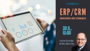 Roundtable ERP und CRM: Innovationen und neue Technologien